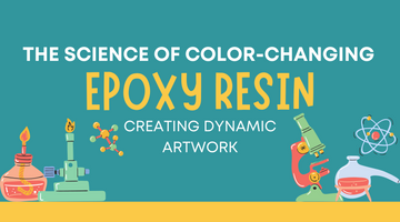 The Science of Color-Changing Epoxy Resin: Creating Dynamic Artwork