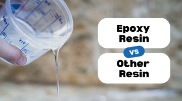 Epoxy Resin vs. Other Types of Resin: What’s the Difference?