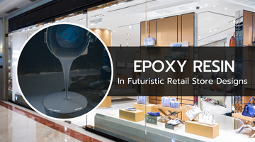 Epoxy Resin in Futuristic Retail Store Designs: A Cutting-Edge Approach