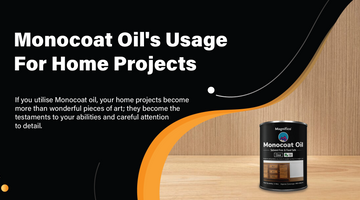 Monocoat Oil's Usage For Home Projects