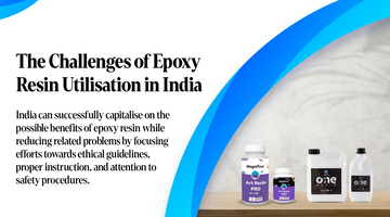 The Challenges of Epoxy Resin Utilisation in India