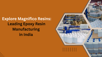 Leading Epoxy Resin Manufacturer in India: Magnifico Resins