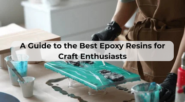 A Guide to the Best Epoxy Resins for Craft Enthusiasts: Why Magnifico One Resin Stands Out