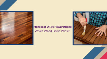 Monocoat Oil vs Polyurethane: Which Wood Finish Wins