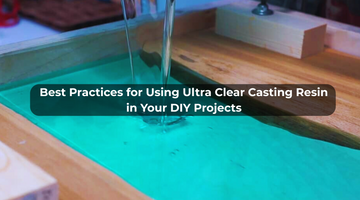 Best Practices for Using Magnifico Ultra Clear Casting Resin in Your DIY Projects
