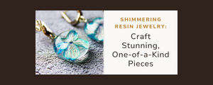 Elegant Resin Jewelry: Create Unique and Stunning Pieces