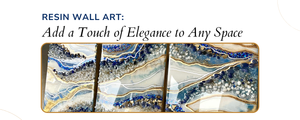 Resin Wall Art: Elevate Your Space with Elegance
