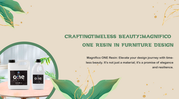 Title:Crafting Timeless Beauty: Magnifico ONE Resin in Furniture Design