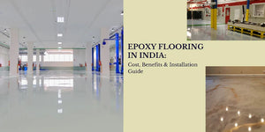 Epoxy Flooring in India: Cost, Benefits & Installation Guide