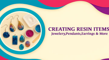 Creating Resin Jewelry: Pendants, Earrings & More