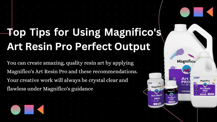 Top Tips for Using Magnifico Art Resin Pro: Get Perfect Results Every Time