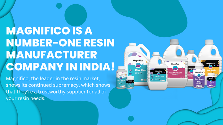 Why Magnifico Resins is India’s No.1 Epoxy Resin Manufacturer