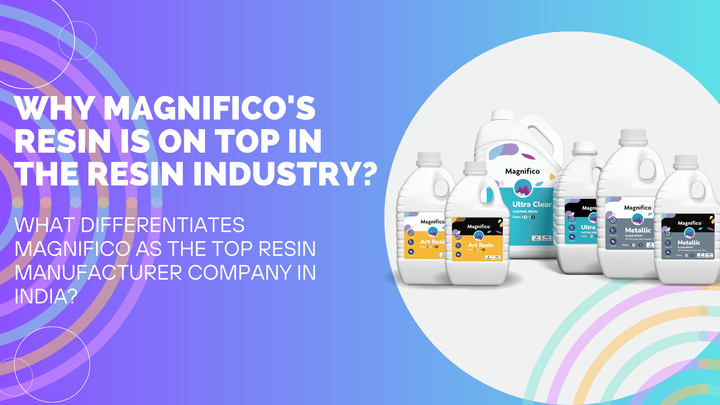 Why Magnifico Resin Leads the Industry in Quality & Innovation