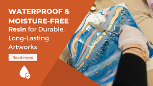 Waterproof & Moisture-Free Resin for Durable, Long-Lasting Artworks