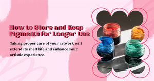 How to Store Resin Pigments for Long-Lasting Color | Magnifico Resins