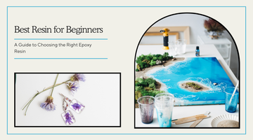 Best Resin for Beginners: A Guide to Choosing the Right Epoxy Resin