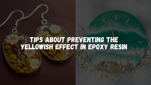 Magnifico's Tips about Preventing the Yellowish Effect in Epoxy Resin