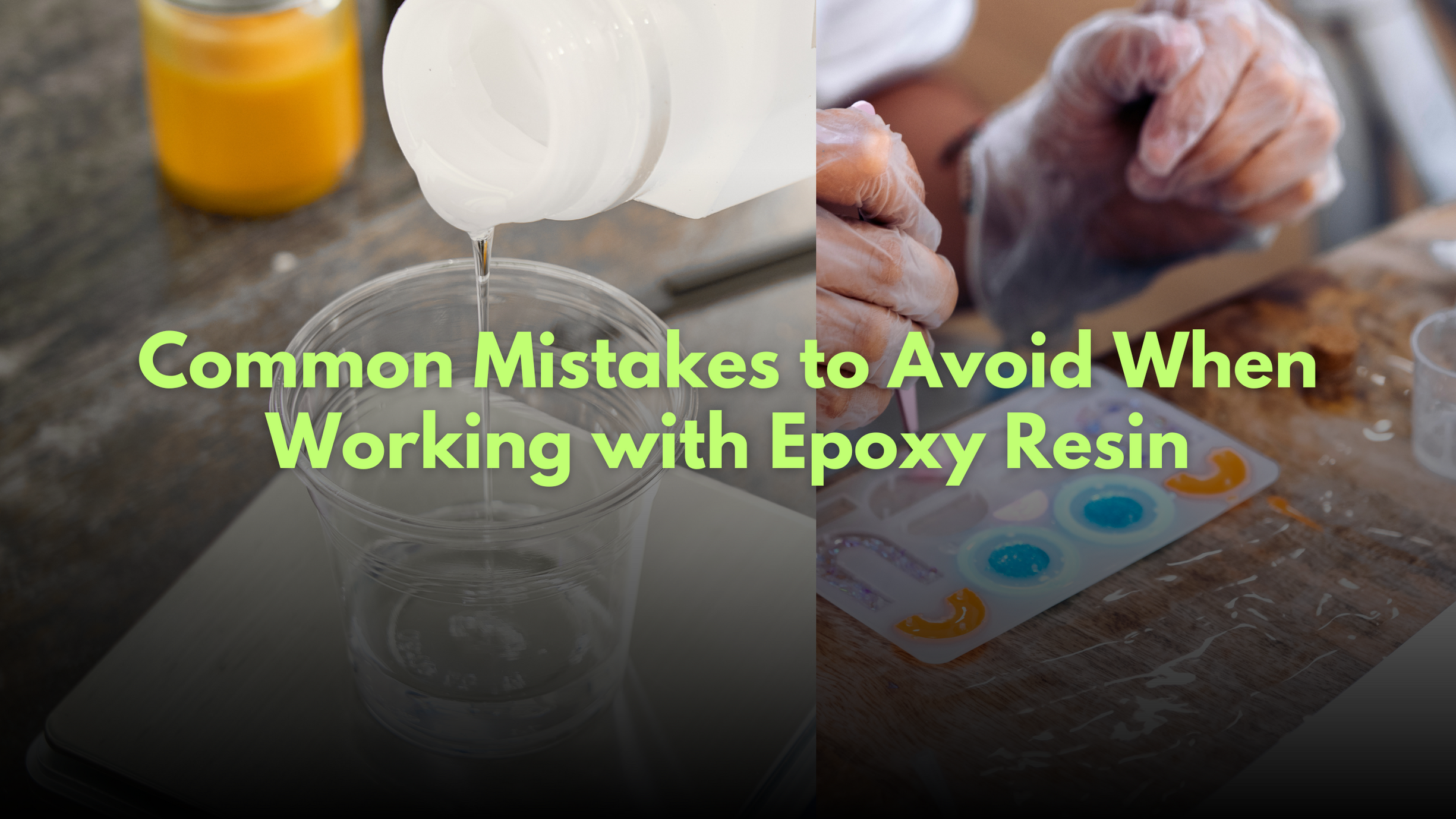 Common Mistakes to Avoid When Working with Epoxy Resin Magnifico Resins