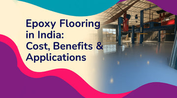 Epoxy Flooring in India: Cost, Benefits & Applications