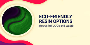 Eco-Friendly Resin Options: Reducing VOCs and Waste