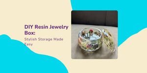 DIY Resin Jewelry Box: Stylish Storage | Magnifico Resins