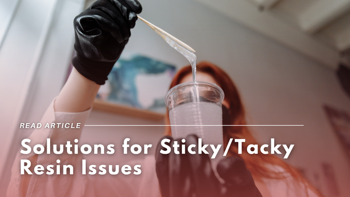 Fix Sticky or Tacky Resin: Common Problems & Easy Solutions | Magnifico Resins
