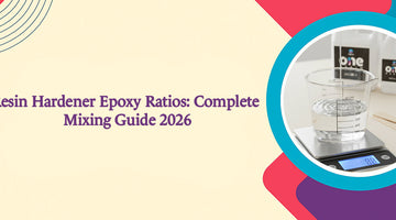 Resin Hardener Epoxy Ratios: Complete Mixing Guide 2026