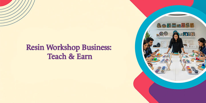 Resin Workshop Business: Teach & Earn 2026