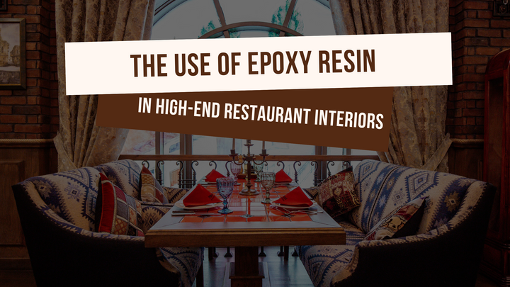 Epoxy Resin for Restaurant Interiors: Add Luxury & Durability | Magnifico