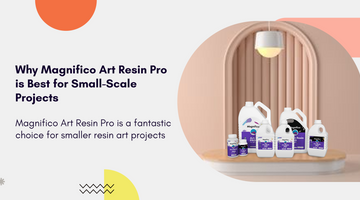 Why Magnifico Art Resin Pro is Best for Small-Scale Projects?