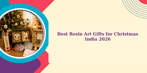 Best Resin Art Gifts for Christmas India 2026
