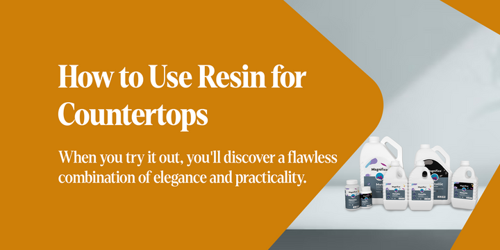 How to Use Epoxy Resin for Countertops: Step-by-Step Guide | Magnifico