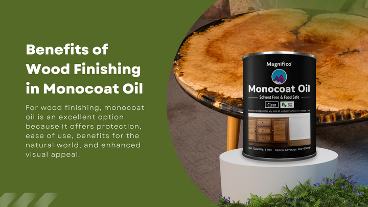 Benefits of Wood Finishing with Monocoat Oil | Magnifico Resins
