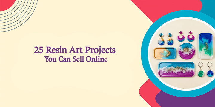 25 Resin Art Projects You Can Sell Online