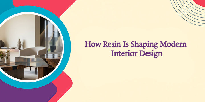 How Resin Is Shaping Modern Interior Design