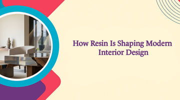 How Resin Is Shaping Modern Interior Design