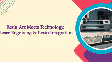 Resin Art Meets Technology: Laser Engraving & Resin Integration