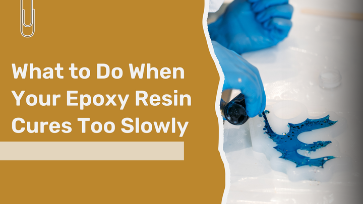 Epoxy Resin Curing Too Slowly? Causes & Fixes | Magnifico Resins