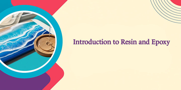Resin and Epoxy Explained: Types, Uses, and Applications for Artists