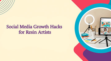 Social Media Growth Hacks for Resin Artists
