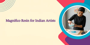 Magnifico Resin Review: Why Indian Artists Choose Our Epoxy