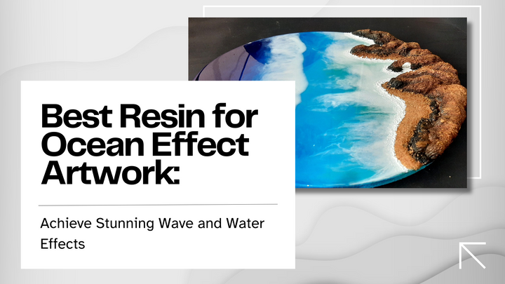 Best Resin for Ocean Art: Create Stunning Wave & Water Effects | Magnifico