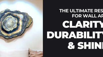 The Ultimate Resin for Wall Art: Clarity, Durability & Shine