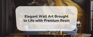 Create Striking Wall Art with the Power of Magnifico Resins