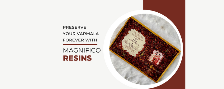 Eternalize Your Varmala with Magnifico Resin: Preserve Memories in Art