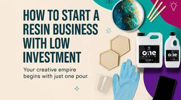 How to start a resin business with low investment text with resin art supplies, gloves, mixing cup, and phone