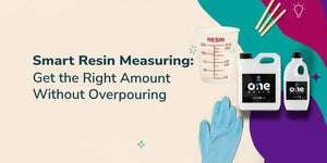 Smart resin measuring tools including a clear measuring cup, resin containers, and a blue glove on colorful background
