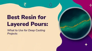 Graphic highlighting best resin for layered pours with deep casting projects text and teal resin art