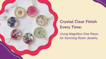 Crystal Clear Results Every Time: Crafting Jewelry with Magnifico ONE and 12H Resin