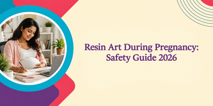 Is Resin Art Safe During Pregnancy? Complete Guide 2026